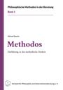 "Philosophische Methoden in der Beratung, Band 1. Methodos: Einführung in das methodische Denken. Autor: Michael Rasche. VPU Logo."