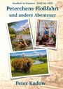 Peter Kadow: Peterchens Floßfahrt und andere Abenteuer, Buch