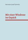 Titel: "Mit einer Windrose im Gepäck", Autor: Hermann Josef Schmitz, auf hellblauem Hintergrund.