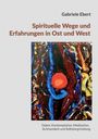 Spirituelle Wege und Erfahrungen in Ost und West. Farbiges abstraktes Gemälde mit roten, blauen und gelben Akzenten.