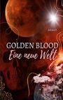 „GOLDEN BLOOD Eine neue Welt“. Oben „Ashren F.“. Illustration: roter Mond, strahlender Stern, Schädel, Wolken.