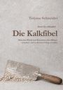 „Tatjana Schneider, Die Kalkfibel“ Text auf strukturierter Oberfläche, mit einer Kelle und Kalksteinen im Vordergrund.