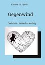 Text: „Gegenwind: Gedichte - heiter bis wolkig, Claudia H. Spelic“. Graues Herz aus Puzzle-Teilen mit einem fehlenden Stück.