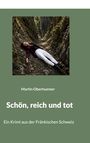 Martin Oberhuemer: Schön, reich und tot, Buch