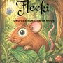 Text: "Flecki und das Funkeln im Moos." Illustration eines lächelnden, großen Auges-Maus in einem Wald mit Schmetterling.