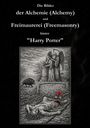 Text: "Die Bilder der Alchemie und Freimaurerei hinter 'Harry Potter'". Illustration: Engel, Eber, liegende Figur mit Rose.