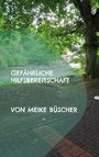 "Gefährliche Hilfsbereitschaft. Von Meike Büscher." Ein Park mit Bäumen, einem Fluss und einer Sitzbank.
