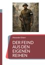 Alexander Erkert, Der Feind aus den eigenen Reihen. Ein Soldat mit "MP"-Armbinde in einer zerstörten Stadt.