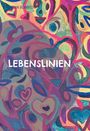 In der Mitte steht "Lebenslinien". Bunte, verspielte Muster und Herzen in leuchtenden Farben umgeben den Text.