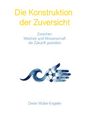 Dieter Müller-Engeler: Die Konstruktion der Zuversicht, Buch
