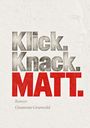 Gisamone Grunwald: Klick. Knack. MATT., Buch