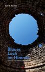 Karl Michael Tischler: Blaues Loch im Himmel, Buch