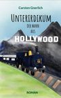 Text: "Carsten Gnerlich, UNTERIRDIKUM DER MANN AUS HOLLYWOOD, ROMAN". Eine Lokomotive fährt vor dunklen Bergen.