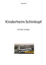 Sina Lorin: Kinderheim Schinkopf, Buch