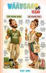 Illustration von "WÄÄHGAAN VS VEGAN", zeigt einen Mann "Der vegane Mann" und eine Frau "Die vegane Frau" mit humorvollen Details.