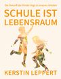 „Die Zukunft der Kinder liegt in unseren Händen. SCHULE IST LEBENSRAUM. KERSTIN LEPPERT." Silhouetten spielender Kinder in Aquarell.