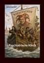 Titel: "Jakob Landolt", "Narrenschiff", "Psychiatrische Klinik". Illustration: Menschen auf einem historischen Boot mit Narrenkappe.