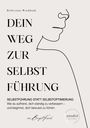 Birgit Frisch: Dein Weg zur Selbstführung, Buch