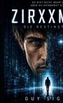 "ZIRXXM, die Restinst." Oben: "Du bist nicht mehr d. Aber du erinnerst d." Unten: "Guy Sig." Halb Gesicht, düstere Tech-Ästhetik.