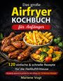 Das große Airfryer Kochbuch für Anfänger. Teller mit Hähnchenschenkeln, Pommes und Gemüse. Autorin: Marlene Vogt.