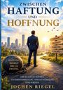 Jochen Riegel: Zwischen Haftung und Hoffnung, Buch