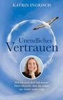 Oben der Name "Katrin Ingrisch", Titel "Unendliches Vertrauen", darunter Albatros und Bild einer lächelnden Frau.