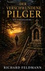 Richard Feldmann: Der verschwundene Pilger, Buch