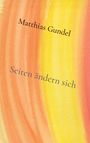Text: "Matthias Gundel" und "Seiten ändern sich". Bunte, warme Aquarellstreifen in Gelb und Orange.