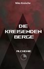 "DIE KREISENDEN BERGE" steht in der Mitte, "Niko Kreische" oben. Eine dunkle, neblige Bergsilhouette im Hintergrund.