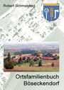 Oben: "Robert Schmalstieg". Unten: "Ortsfamilienbuch Böseckendorf". Dorfansicht mit Feldern und kleinem Wappen oben rechts.