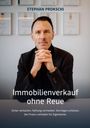 Text: "STEPHAN PROKSCHI, Immobilienverkauf ohne Reue. Sicher verkaufen. Haftung vermeiden. Vermögen schützen." Mann im Anzug.