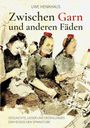„Uwe Henkhaus, Zwischen Garn und anderen Fäden“, zeigt Frauen in historischen Kleidern beim Spinnen.