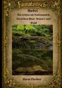 Horst Fischer: Faunatastísch #11 - Helvi der Fadenmolch, Buch