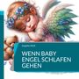 Angelika Wolf: WENN BABY ENGEL SCHLAFEN GEHEN. Illustration eines schlafenden Engels mit Blumenkranz und Teddybär.