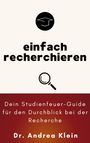 "Einfach recherchieren. Dein Studienfeuer-Guide für den Durchblick bei der Recherche. Dr. Andrea Klein." Oben ein Doktorhut. Unten eine Lupe.