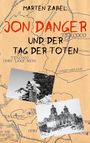 Titel: "Jon Danger und der Tag der Toten" von Marten Zabel. Historische Karte mit zwei alten Fotos.