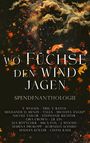 "Wo Füchse den Wind jagen, Spendenanthologie" mit Autorenliste. Dunkler Himmel, Wolken, fallende Blätter, zwei Füchse.