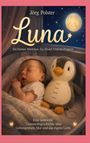 Jörg Polster: Luna - Ein kleines Mädchen. Ein Mond. Und ein Pinguin., Buch
