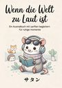 "Wenn die Welt zu laut ist. Ein Ausmalbuch mit sanften Begleitern für ruhige Momente." Illustration von einem Opossum mit Kopfhörern, Schal und Buch, umgeben von Tieren.