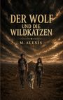 "Der Wolf und die Wildkatzen" von M. Alexis. Zwei Menschen und ein Wolf vor einer düsteren Stadt und dramatischem Himmel.