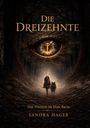 Sandra Hager: Die Dreizehnte, Buch