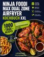 "NINJA FOODI MAX DUAL ZONE AIRFRYER KOCHBUCH XXL; 1000 Tage Rezepte; schnelles Kochen; Bild zeigt Chicken Wings & Pommes."
