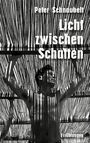 Peter Schnaubelt: Licht zwischen Schatten, Buch
