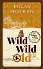 Micky Molken: Wild Wild Old, Buch