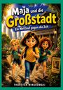 "Maja und die Großstadt: Ein Wettlauf gegen die Zeit", drei Kinder rennen, Stadt im Hintergrund, Plakat vermisster Kater.