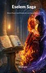 "Eselem Saga" steht über "Wenn Feuer und Finsternis sich bezwingen". Darunter ein Paar in Flammen und Schatten.