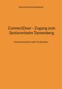 „ConnectDoor - Zugang zum Seniorenheim Tannenberg. Zwischenstation oder Endstation“ auf orangefarbenem Hintergrund.
