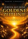 Nadine Simmerock: Zurück auf deine goldene Zeitlinie, Buch