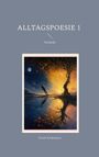 ALLTAGSPOESIE 1, Verrückt, Frank Kralemann. Illustration eines Baums, der über einem Wasser reflektiert wird. Mond und Sonne im Hintergrund.