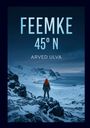 "FEEMKE 45º N ARVED ULVA." Eine Person steht im Schnee, schaut aufs Meer, umgeben von Bergen im Abendlicht.